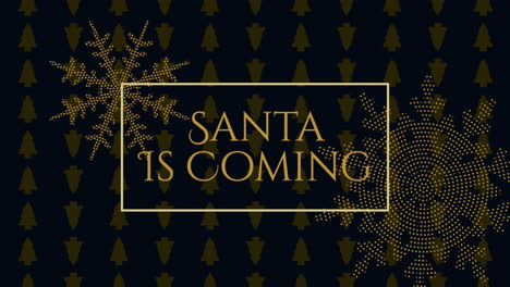 Santa-Is-Coming-with-gold-snowflakes-and-Christmas-trees