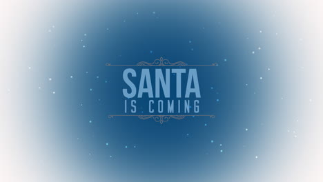 Santa-Is-Coming-with-snow-and-frame-on-blue-gradient