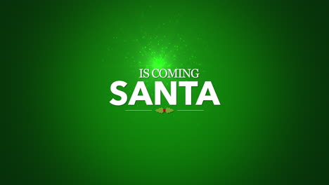 Santa-Is-Coming-with-trees-and-flying-glitters-on-green-gradient