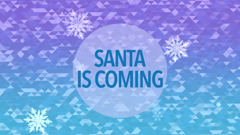 Santa-Is-Coming-with-fall-snowflakes-on-blue-triangles-gradient