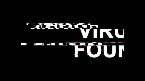 Virus-Found-Glitch-Effect-Text-Digital-TV-Distortion-4K-Loop-Animation