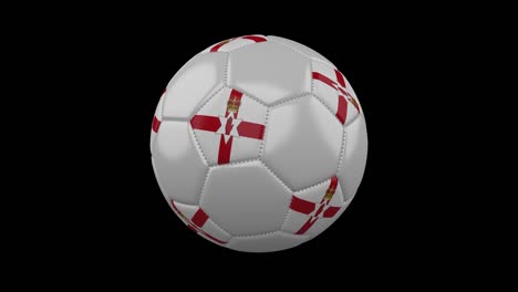 Soccer-ball-with-flag-of-Northern-Ireland,-4k-prores-footage-with-alpha,-loop