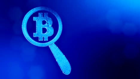 Sign-of-bitcoin-under-a-magnifying-glass.-Financial-background-made-of-glow-particles-as-vitrtual-hologram.-Shiny-3D-loop-animation-with-depth-of-field,-bokeh-and-copy-space.-Blue-background-1