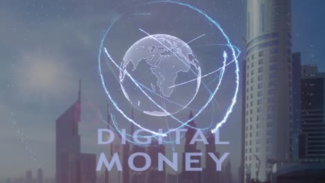 Digital-money-text-with-3d-hologram-of-the-planet-Earth-against-the-backdrop-of-the-modern-metropolis