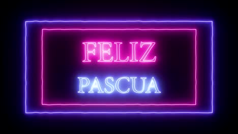 Animation-neon-sign-"Feliz-Pascua",-Happy-Easter-in-spanish