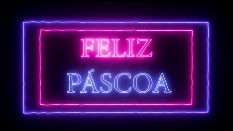 Animación-de-neón-signo-"feliz-Pascoa",-Feliz-Pascua-en-Portugués