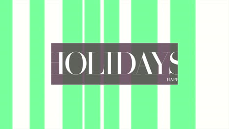 Happy-Holidays-text-with-green-stripes-on-fashion-white-gradient