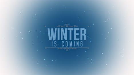 Winter-Is-Coming-with-snow-and-ornament-on-blue-gradient