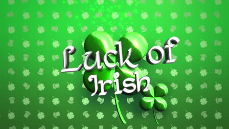 Animation-closeup-Luck-of-Irish-text-and-motion-big-green-shamrocks-on-Saint-Patrick-Day-shiny-background-1