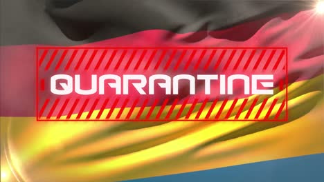 Animation-of-the-word-Quarantine-written-over-a-German-flag-in-the-background.-
