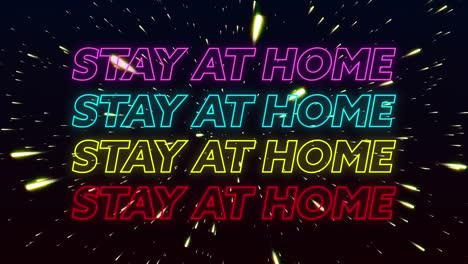 Animation-of-four-lines-of-words-Stay-At-Home-written-in-colorful-neon-letters-over-shiny-points