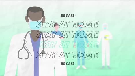 Animation-of-words-Stay-At-Home-and-Be-Safe-flashing-over-doctor-wearing-mask