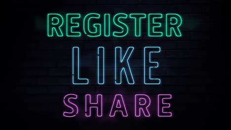 Animation-of-neon-style-words-Register,-Like-and-Share,-flickering-on-black-background