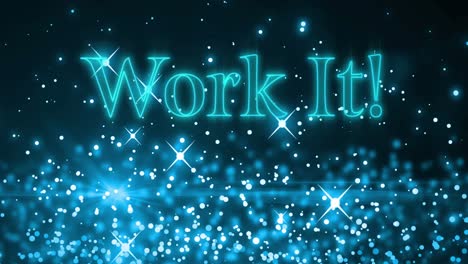 Work-it-text-against-blue-sparkles-and-glowing-spots