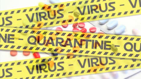 Animation-of-police-tapes-with-texts-Virus-Quarantine-over-different-pills
