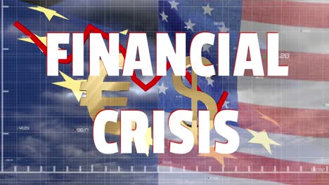 Text-Zur-Finanzkrise-Und-Rotes-Diagramm,-Das-Sich-Gegen-Das-Schwenken-Der-EU--Und-Amerikanischen-Flagge-Bewegt