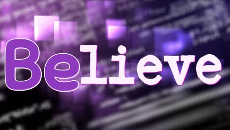 Animation-of-word-believe-over-data-processing-and-glowing-purple-squares