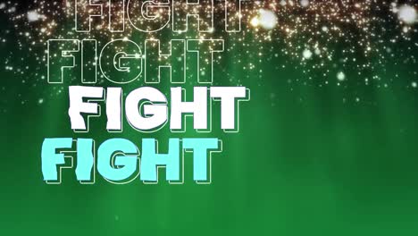 Digital-animation-of-fight-text-over-glowing-particles-falling-against-green-background