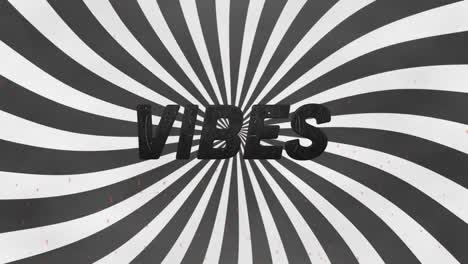Digital-animation-of-vibes-text-against-radial-black-and-white-rotating-background