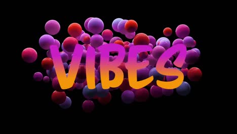 Digitale-Animation-Von-Vibes-Text-über-Rosa-Und-Violetten-3D-Kugeln,-Die-Sich-Vor-Schwarzem-Hintergrund-Bewegen