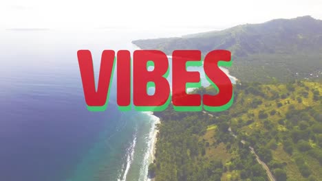 Animation-of-the-word-vibes-written-in-red-letters-over-sunny-forested-coastline-and-blue-ocean