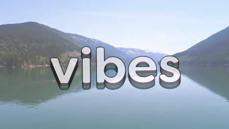 Animation-of-the-word-vibes-written-in-white-letters-over-tranquil-lake-and-countryside-view