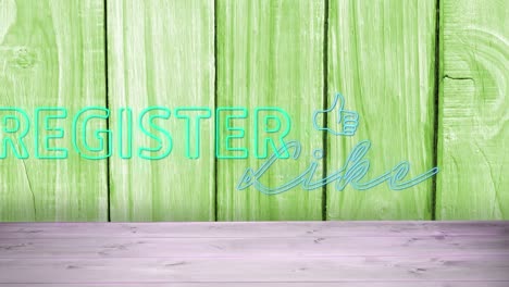 Neon-register-text-and-thumbs-up-symbol-against-green-wooden-background