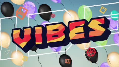 Animation-of-the-word-vibes-in-orange-and-black-with-floating-balloons-on-grey