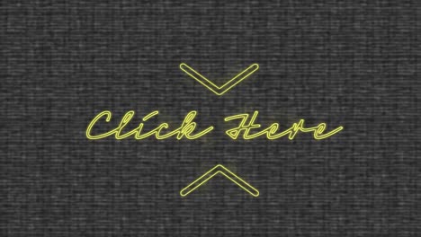 Animation-of-flickering-yellow-neon-text,-click-here,-over-grey-textured-background