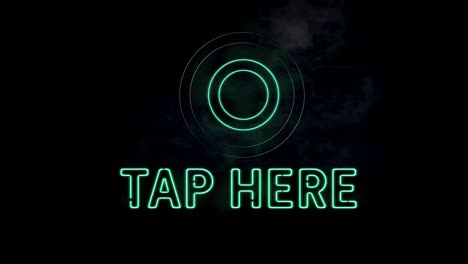 Animation-of-green-neon-text-tap-here,-on-black-background