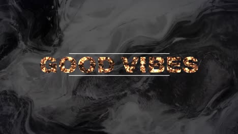 Animation-of-text-good-vibes-in-sparkling-gold-over-black-and-grey-swirls