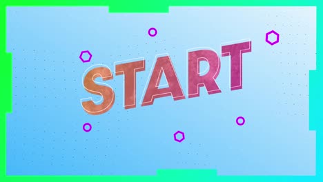 Animation-of-text-start,-in-pink-and-orange,-on-blue,-then-green-background