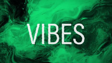 Animation-of-text-vibes-in-white,-over-green-and-black-swirl-background