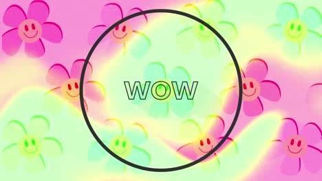 Animation-of-text-wow-in-black,-over-smiley-face-flowers-on-pink-and-green-background