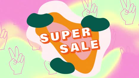 Animation-of-text-super-sale,-with-peace-sign-hands-on-green-and-pink-background