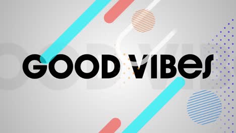 Animation-of-good-vibes-text-and-shapes-on-white-background