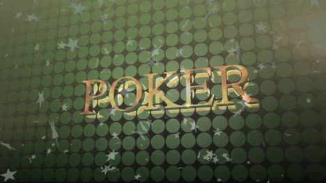Animation-of-falling-white-stars-and-shiny-gold-text-poker,-on-black-grid-over-green-background