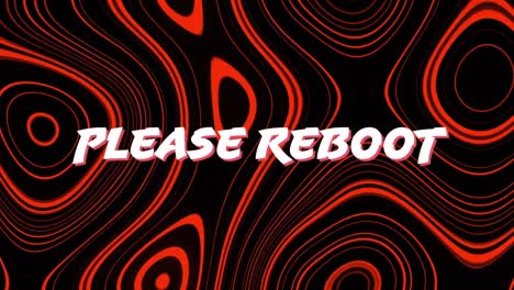 Animation-of-please-reboot-text-over-red-liquid-background