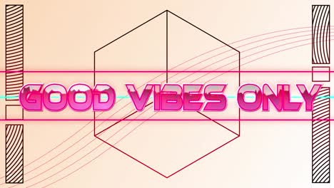 Animation-of-good-vibes-only-text-in-pink-metallic-letters-over-neon-lines-with-hexagon-on-pale-pink