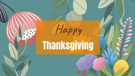 Animation-of-happy-thanksgiving-text-on-orange-banner-over-floral-pattern