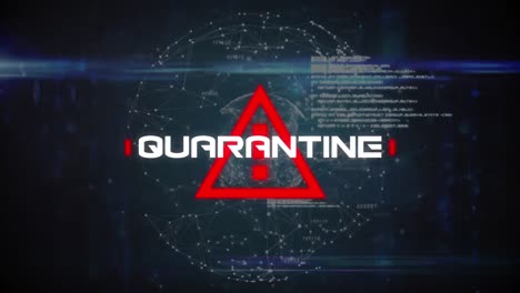 Quarantine-text-over-warning-symbol-against-globe-of-network-of-connections-and-data-processing