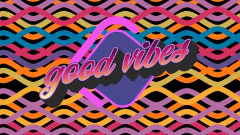 Animation-of-good-vibes-text-over-colorful-graphics-and-shapes