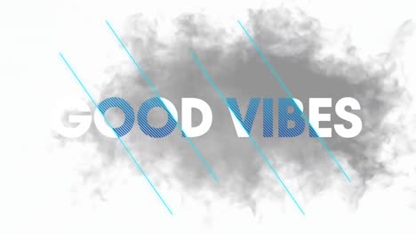 Animation-of-good-vibes-text-in-blue-and-white-letters-over-smoke-on-white-background