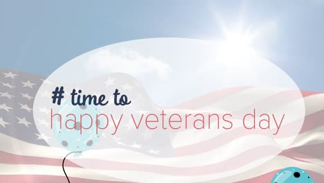 Animation-of-time-to-happy-veterans-day-text-and-balloons-over-american-flag