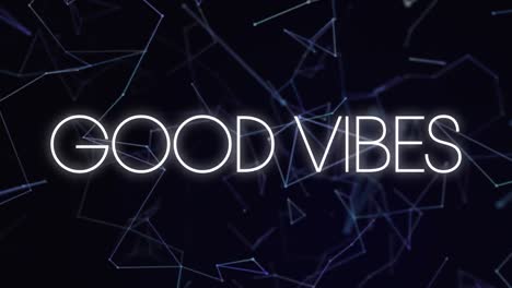 Animation-Von-„Good-Vibes“-Text-In-Weißen-Buchstaben-über-Verbindungen-Auf-Schwarzem-Hintergrund