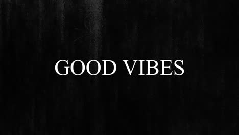 Animation-of-text-good-vibes,-with-white-vertical-scratch-lines-moving-on-black-background