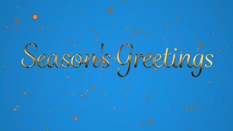Animation-of-seasons-greeting-text-over-gold-spots-falling-on-blue-background