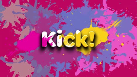 Animation-of-kick-text-in-white,-with-colourful-paint-splats-on-pink-background
