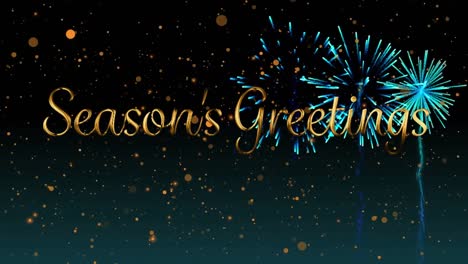 Seasons-greeting-text-and-orange-spots-floating-against-fireworks-exploding-on-black-background
