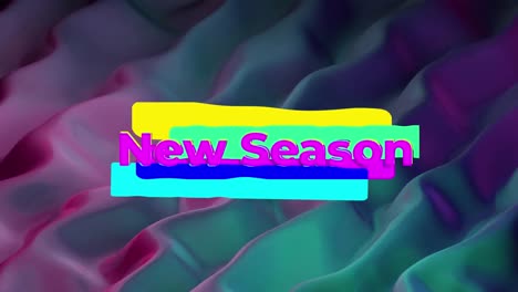 Animation-of-new-season-text-over-colorful-liquid-background